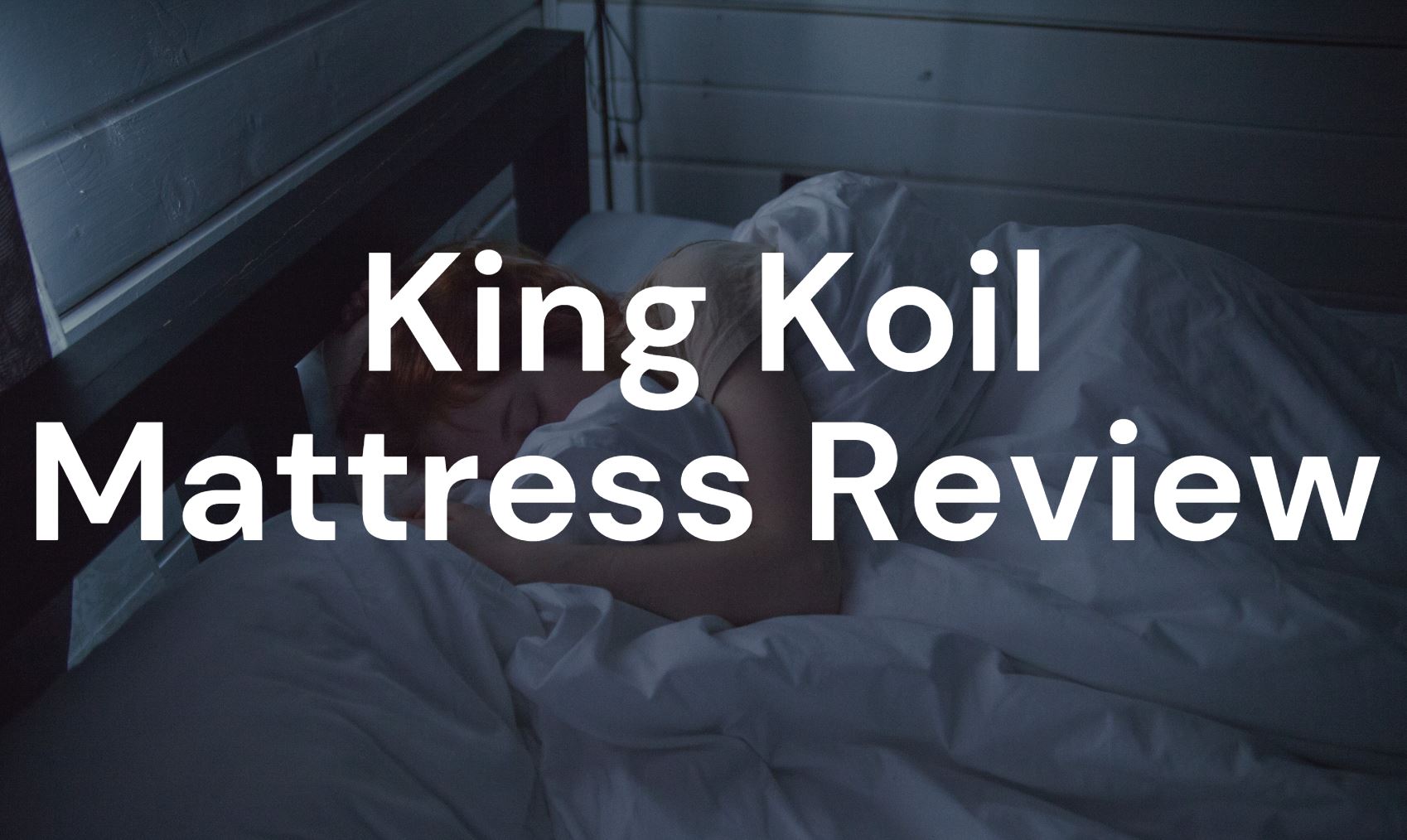 King Koil Mattress Review - Worth The Money?
